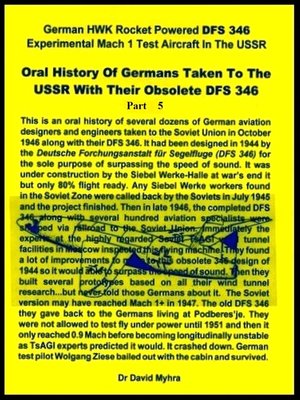 cover image of Oral History of Germans Taken to the USSR with Their Obsolete DFS 346-Part 5
